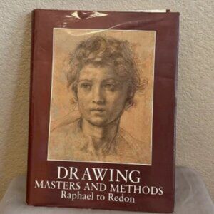 DRAWING: MASTERS AND METHODS : RAPHAEL TO REDON By Diana Dethloff - Hardcover VG